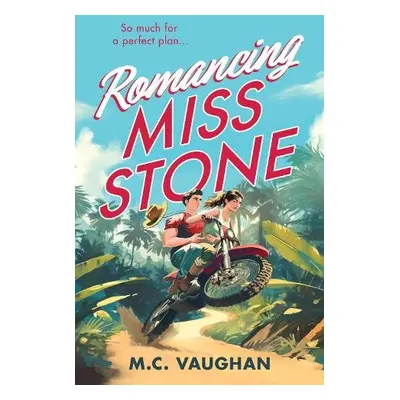 Romancing Miss Stone - Vaughan, M.C.