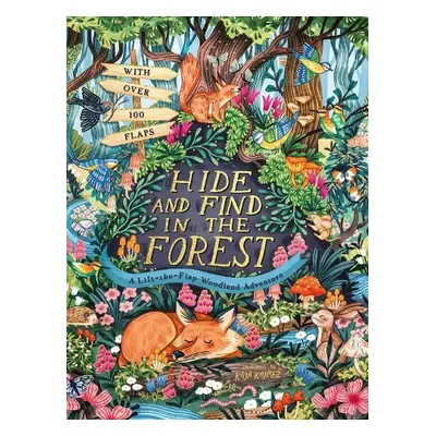 Hide and Find in the Forest: A Lift-the-Flap Woodland Adventure - Scholastic