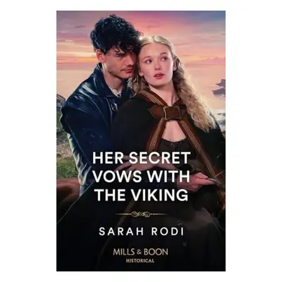 Her Secret Vows With The Viking - Rodi, Sarah