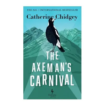 Axeman’s Carnival - Chidgey, Catherine