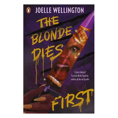 Blonde Dies First - Wellington, Joelle