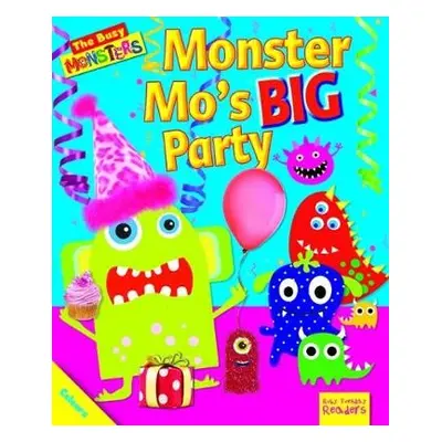 Busy Monsters: Monster Mo's BIG Party - Reid, Dee