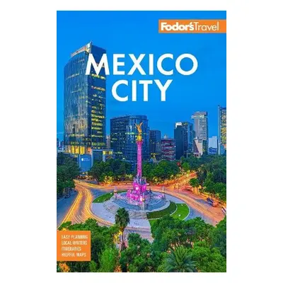 Fodor's Mexico City - Fodor's Travel Guides