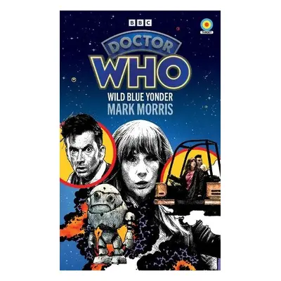 Doctor Who: Wild Blue Yonder (Target Collection) - Morris, Mark