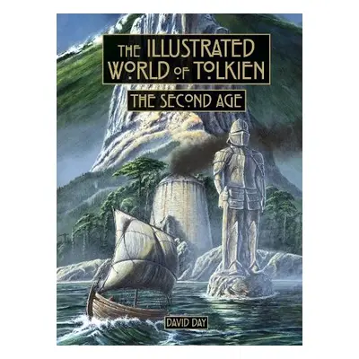 Illustrated World of Tolkien The Second Age - Day, David