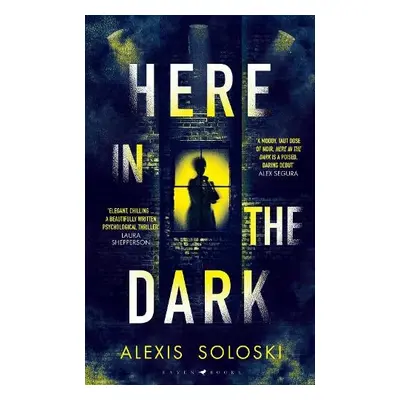 Here in the Dark - Soloski, Alexis