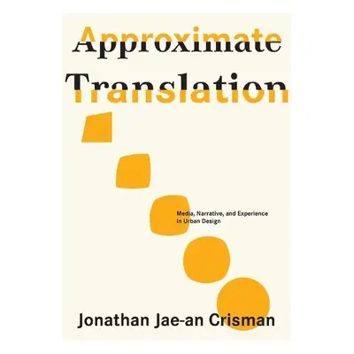 Approximate Translation - Crisman, Jonathan Jae-an