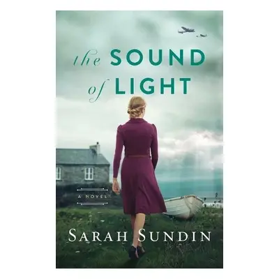 Sound of Light – A Novel - Sundin, Sarah