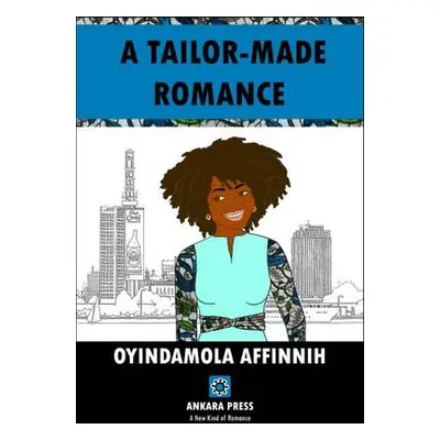 Tailor-Made Romance - Affinnih, Oyindamola