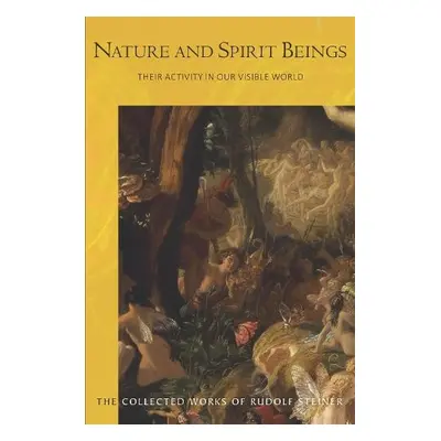 Nature and Spirit Beings - Steiner, Rudolf