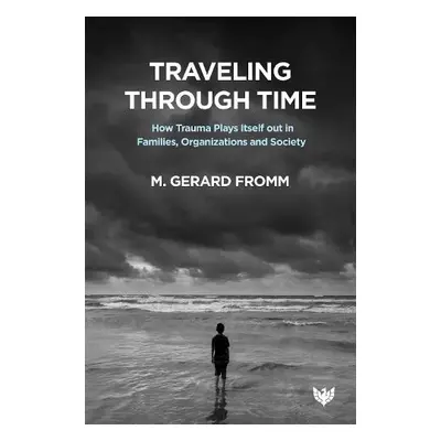 Traveling through Time - Fromm, M. Gerard