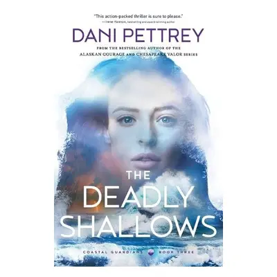 Deadly Shallows - Pettrey, Dani