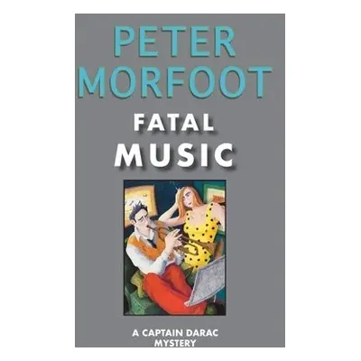 Fatal Music - Morfoot, Peter