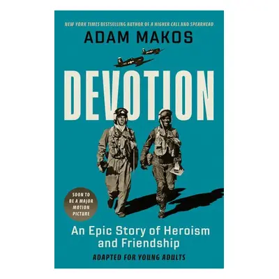 Devotion (Adapted for Young Adults) - Makos, Adam