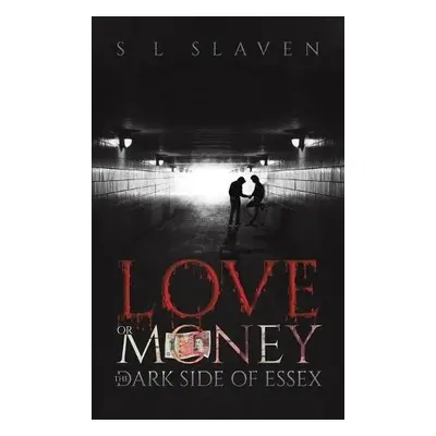 Love or Money - Slaven, S L