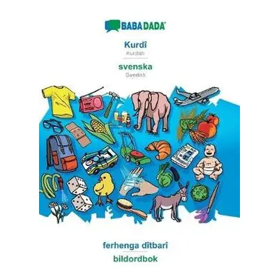 BABADADA, Kurdi - svenska, ferhenga ditbari - bildordbok - Babadada Gmbh