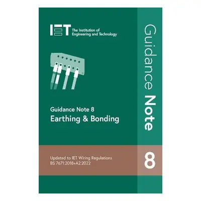 Guidance Note 8: Earthing a Bonding - The Institution of Engineering and Technology