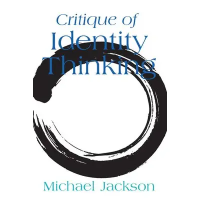 Critique of Identity Thinking - Jackson, Michael