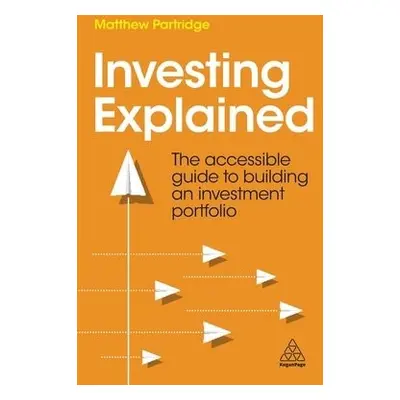 Investing Explained - Partridge, Matthew