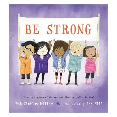 Be Strong - Miller, Pat Zietlow