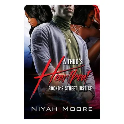 Thug's Heartbeat - Moore, Niyah