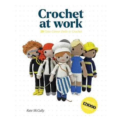 Crochet at Work - McCully, K.