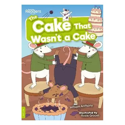 Cake That Wasn't a Cake - Anthony, William