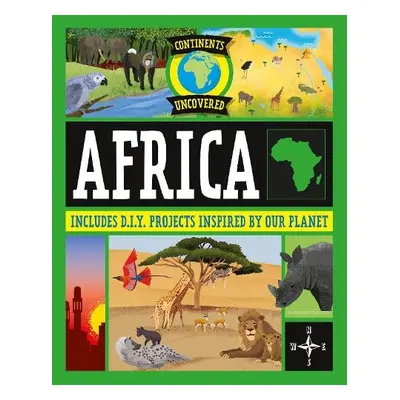 Continents Uncovered: Africa - Colson, Rob