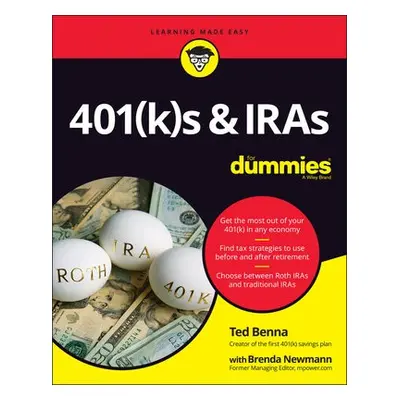 401(k)s a IRAs For Dummies - Benna, Ted (Creator of the First 401(k) plan)