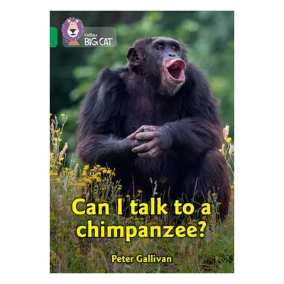 Can I talk to a chimpanzee? - Gallivan, Peter a The Royal Institution