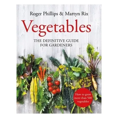 Vegetables - Phillips, Roger a Rix, Martyn