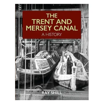 Trent and Mersey Canal - Shill, Ray