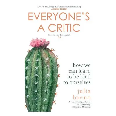 Everyone's a Critic - Bueno, Julia