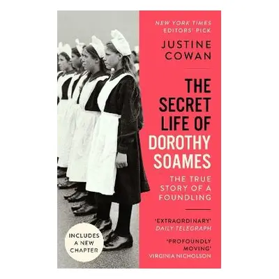 Secret Life of Dorothy Soames - Cowan, Justine