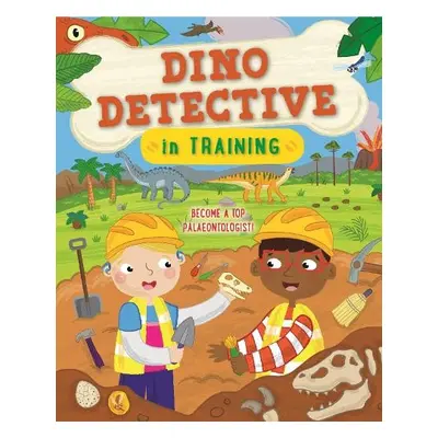 Dino Detective In Training - Turner, Tracey