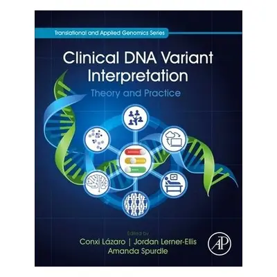 Clinical DNA Variant Interpretation