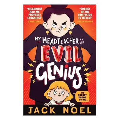 My Headteacher Is an Evil Genius - Noel, Jack