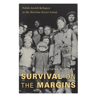 Survival on the Margins - Adler, Eliyana R.