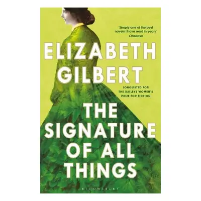 Signature of All Things - Gilbert, Elizabeth