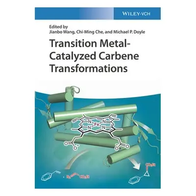 Transition Metal-Catalyzed Carbene Transformations