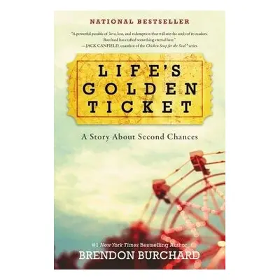 Life's Golden Ticket - Burchard, Brendon