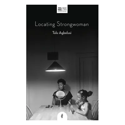 Locating Strongwoman - Agbelusi, Tolu