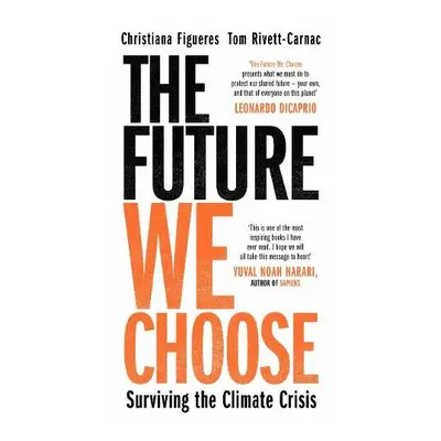 Future We Choose - Figueres, Christiana a Rivett-Carnac, Tom