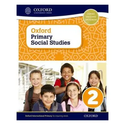 Oxford Primary Social Studies Student Book 2 - Lunt, Pat (, Bath, UK)