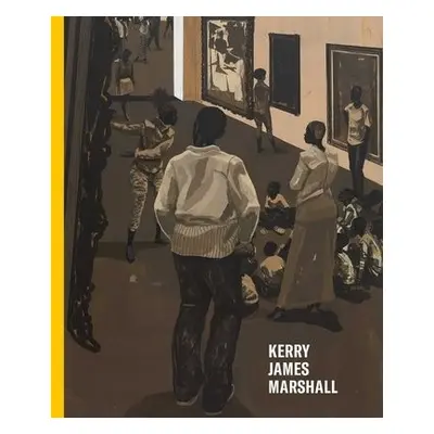 Kerry James Marshall: History of Painting - Foster, Hal a Cole, Teju