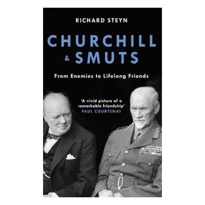 Churchill a Smuts - Steyn, Richard