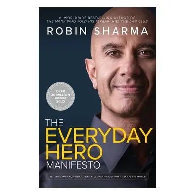 Everyday Hero Manifesto - Sharma, Robin