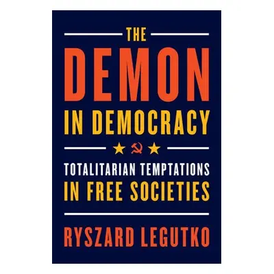 Demon in Democracy - Legutko, Ryszard