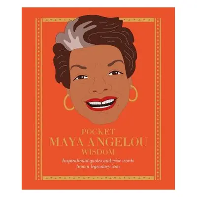 Pocket Maya Angelou Wisdom - Hardie Grant Books