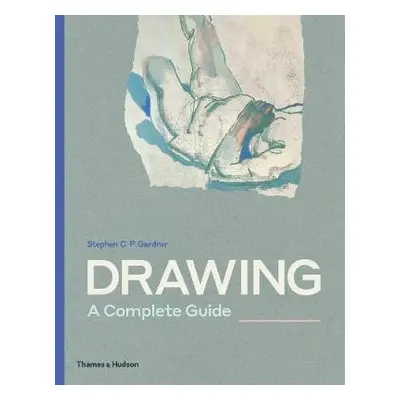 Drawing: A Complete Guide - Gardner, Stephen C.P.